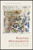 Rooted Movements: The Radical Poetics of Palestinian Space