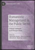 Humanistic Management in the Public Sector: Global Contexts and Perspectives