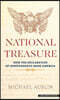 National Treasure: How the Declaration of Independence Made America