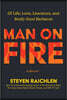 Man on Fire: Of Life, Love, Literature, and Really Good Barbecue