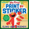 My First Paint by Sticker: Elmo and Friends: (For Kids Ages 3-5)