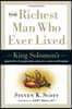 The Richest Man Who Ever Lived: King Solomon's Secrets to Success, Wealth, and Happiness