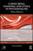 Curved Being, Knowing, and Ethics in Psychoanalysis