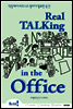 Real Talking in the Office(리얼 토킹 인 디 오피스)