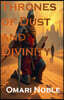 Thrones of Dust and Divinity