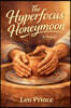 The Hyperfocus Honeymoon