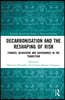 Decarbonisation and the Reshaping of Risk