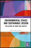 Environmental Ethics and Sustainable Design