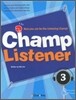 Champ Listener 3
