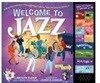 Welcome to Jazz: A Swing-Along Celebration of America‘s Music, Featuring ˝when the Saints Go Marching In˝