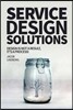 Service Design Solutions: Design is not a result, it's a process!