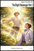 The Bright Messenger Part 3