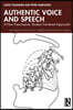 Authentic Voice and Speech