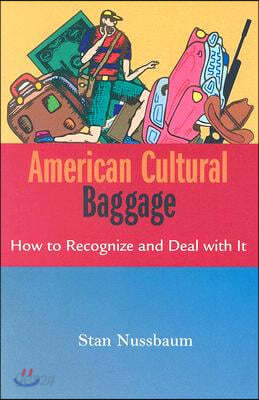 American Cultural Baggage: How to Recognize and Deal with It