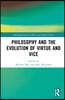 Philosophy and the Evolution of Virtue and Vice