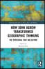 How John Agnew Transformed Geographic Thinking