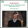 Paul Gulda 슈만: 크라이슬레리아나, 숲의 정경, 꽃의 곡 (Schumann: Kreisleriana, Waldszenen Op.82, Blumenstuck Op.19)