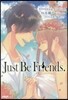 Just Be Friends.