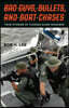 Bad Guys, Bullets, and Boat Chases: True Stories of Florida Game Wardens