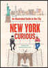 New York Curious: Where to Eat, Stay, and Explore: An Insiders Guide to the City