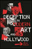 Deception in Modern Art and Hollywood