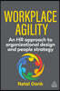 Workplace Agility: An HR Approach to Organizational Design and People Strategy