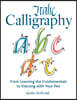 Italic Calligraphy: From Learning the Fundamentals to Dancing with Your Pen