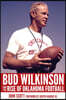 Bud Wilkinson and the Rise of Oklahoma Football