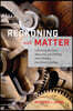 Reckoning with Matter: Calculating Machines, Innovation, and Thinking about Thinking from Pascal to Babbage