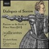 Gallicantus 슬픔의 대화 - 헨리 왕자의 죽음 추모 (Dialogues of Sorrow - Passions on the Death of Prince Henry)