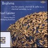 Karl Leister 브람스: 피아노, 클라리넷, 첼로를 위한 삼중주, 클라리넷 소나타 (Brahms: Trio for Piano, Clarinet & Cello Op.114, Clarinet Sonatas Op.120) 칼 라이스터