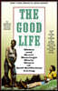 The Good Life: Helen and Scott Nearing's Sixty Years of Self-Sufficient Living
