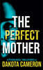 The Perfect Mother