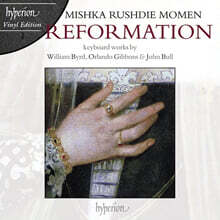 Mishka Rushdie Momen 버드 / 기번스 / 불: 건반곡집 (Reformation: Keyboard works) [LP]