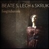 Beate S. Lech / Skruk (비테 레흐 / 스크룩) - Hogtisdrom