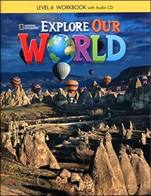 Explore Our World 6 : WorkBook