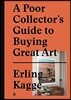 A Poor Collector's Guide to Buying Great Art