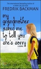 My Grandmother Asked Me to Tell You She&#39;s Sorry