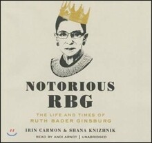Notorious Rbg Lib/E: The Life and Times of Ruth Bader Ginsburg