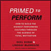Primed to Perform Lib/E: How to Build the Highest Performing Cultures Through the Science of Total Motivation