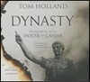 Dynasty Lib/E: The Rise and Fall of the House of Caesar