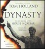 Dynasty: The Rise and Fall of the House of Caesar