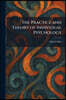 The Practice and Theory of Individual Psychology