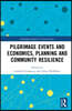 Pilgrimage Events and Economics, Planning and Community Resilience