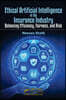 Ethical Artificial Intelligence in the Insurance Industry
