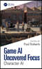 Game AI Uncovered Focus