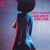 Jimmy McGriff (지미 맥그리프) - Groove Grease
