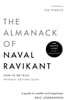 The Almanack of Naval Ravikant: A Guide to Wealth and Happiness