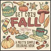 Get Cozy Fall: A Pretty Simple Coloring Book