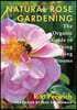 Natural Rose Gardening: The Organic Guide to Growing Amazing Blooms